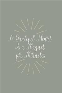 A Grateful Heart Is a Magnet for Miracles