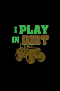 I play in dirt
