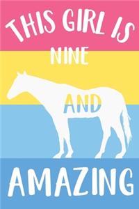 Horse Notebook 'This Girl Is Nine And Amazing' - Horse Journal for Girls - 9th Birthday Gift for Children - 9 Years Old Birthday Gift
