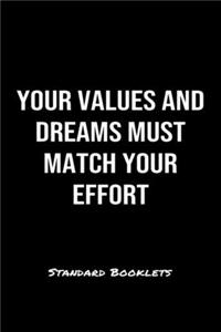 Your Values And Dreams Must Match Your Effort Standard Booklets