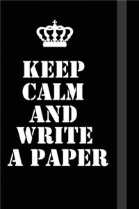 Keep Calm And Write A Paper