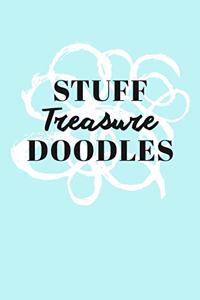 Stuff Treasure Doodles: Personalized Teal Doodle Sketchbook (6 x 9 inch) with 110 blank dot grid pages inside.