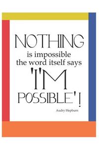 I'm Possible Oversized 8.5x11, 150 Page Lined Blank Journal Notebook
