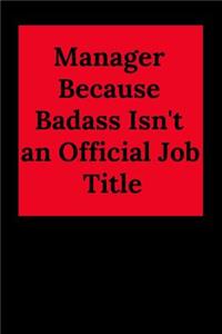 Manager Because Badass Isn't an Official Job Title