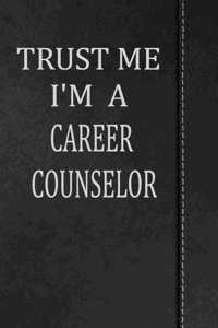 Trust Me I'm a Career Counselor