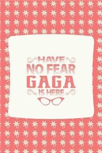 Have No Fear Gaga Is Here