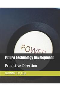 Future Technology Development