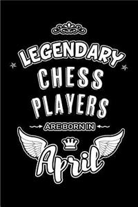 Legendary Chess Players are born in April