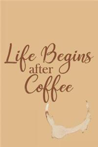 Life Begins After Coffee