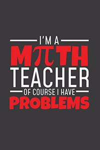 I'm a Teacher Of Course I have problems