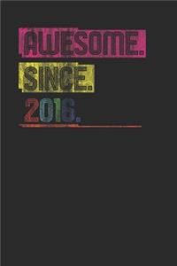 Awesome Since 2016