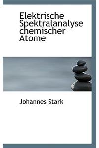Elektrische Spektralanalyse Chemischer Atome