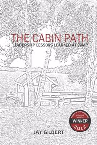 The Cabin Path: Leadership Lessons Learned At Camp