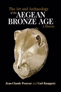 Art and Archaeology of the Aegean Bronze Age