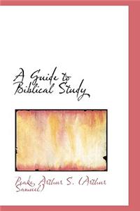 A Guide to Biblical Study