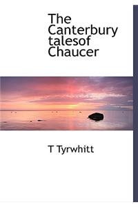 The Canterbury Talesof Chaucer