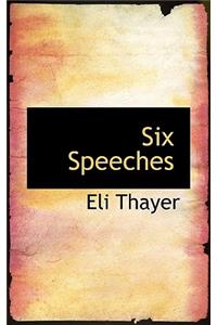 Six Speeches