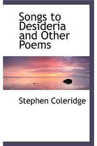 Songs to Desideria and Other Poems