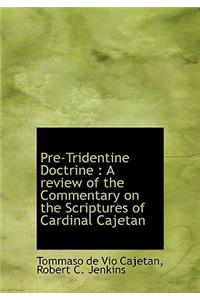 Pre-Tridentine Doctrine