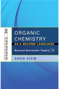 Organic Chemistry as a Second Language: Second Semester Topics