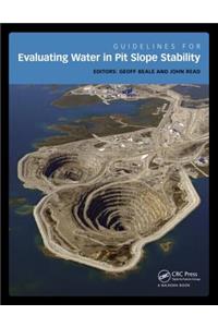 Guidelines for Evaluating Water in Pit Slope Stability