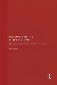 China's Road to Peaceful Rise