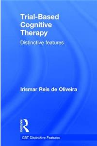 Trial-Based Cognitive Therapy