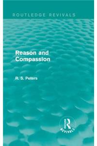 Reason and Compassion (Routledge Revivals)
