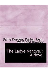 'The Ladye Nancye.'