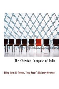 The Christian Conquest of India