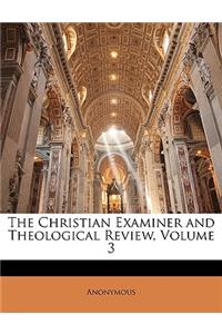 The Christian Examiner and Theological Review, Volume 3