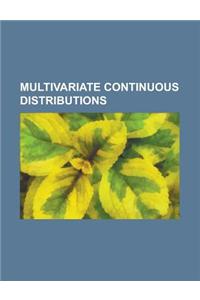 Multivariate Continuous Distributions