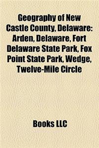 Geography of New Castle County, Delaware: Hundreds in New Castle County, Delaware, Landforms of New Castle County, Delaware