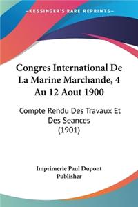 Congres International De La Marine Marchande, 4 Au 12 Aout 1900