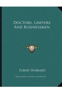 Doctors, Lawyers and Businessmen
