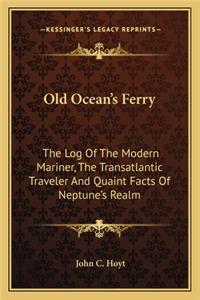 Old Ocean's Ferry