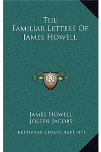 The Familiar Letters of James Howell