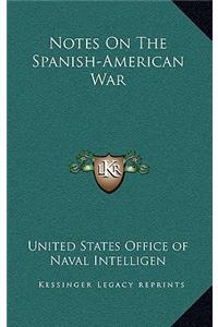 Notes on the Spanish-American War