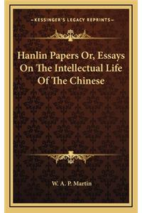 Hanlin Papers Or, Essays On The Intellectual Life Of The Chinese