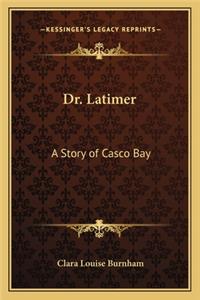Dr. Latimer