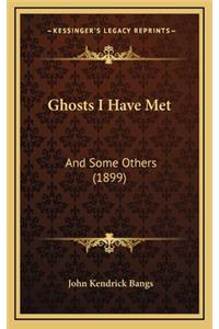 Ghosts I Have Met