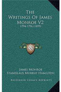 The Writings of James Monroe V2
