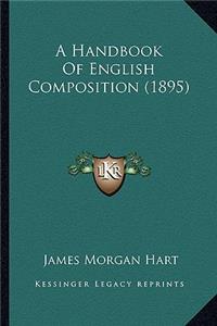 A Handbook Of English Composition (1895)