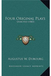 Four Original Plays