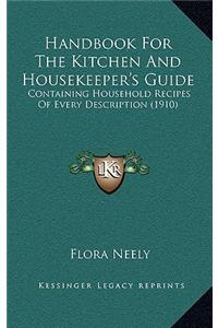 Handbook For The Kitchen And Housekeeper's Guide