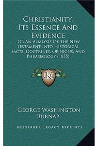 Christianity, Its Essence and Evidence