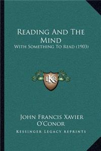 Reading and the Mind