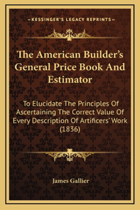 The American Builder's General Price Book and Estimator