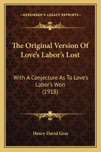 The Original Version of Love's Labor's Lost