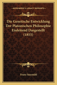 Genetische Entwicklung Der Platonischen Philosophie Einleitend Dargestellt (1855)